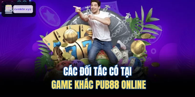 Các đối tác có tại game khác LUCKY88 online