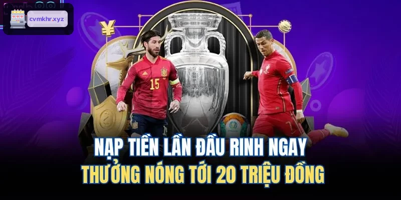 Ưu đãi nạp tiền lần đầu hấp dẫn