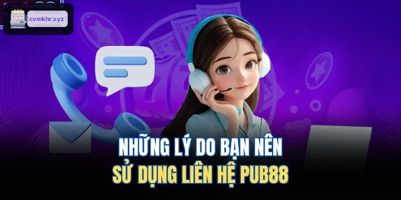 Những lý do bạn nên sử dụng liên hệ LUCKY88 
